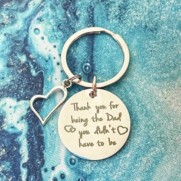 DAD GIFT ~ Thank you for being the dad you didn’t have to be Keychain - Picture 1 of 2